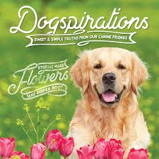 Dogspirations, An Inspiring Little Coffee Table Book, 96 pg.